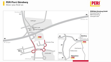 How to find the PERI plant in Günzburg PERI Werk Günzburg GmbH
Kimmerle Ring 14
89312 Günzburg
www.peri.com