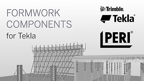 Tekla Components Les Tekla Components sont une bibliothèque complète des systèmes de coffrage les plus performants de PERI.