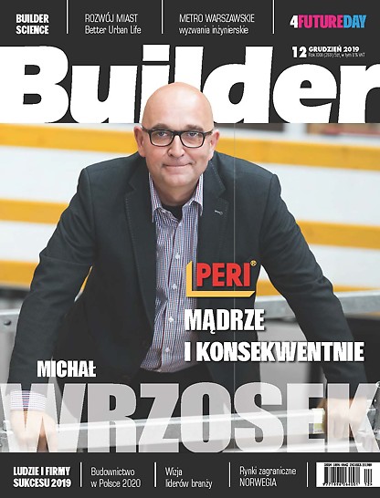 Wywiad z Prezesem PERI Polska - Michałem Wrzoskiem, Builder 12/2019