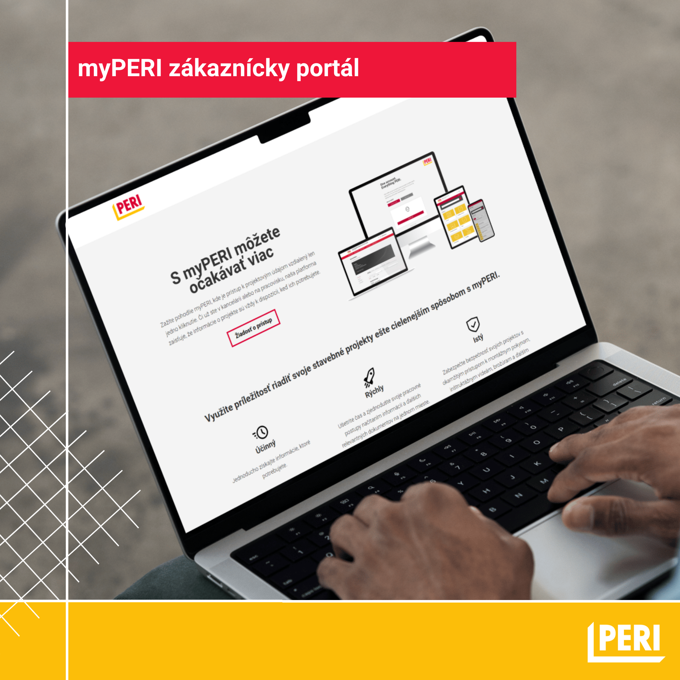 myPERI – Váš digitálny partner vo všetkých fázach Vášho projektu<br/><br/>S portálom myPERI máte všetky dôležité informácie o projekte vždy poruke – či už ste v kancelárii alebo na stavbe. Portál plne dostupný na počítači, tablete a aj mobile. <br/>Reporty a vizuálne zobrazenia Vám uľahčia prácu počas všetkých fáz riadenia stavby.<br/>Zvýšte efektivitu a transparentnosť projektov, získajte prehľad, šetrite čas a majte všetko pod kontrolou – kdekoľvek a kedykoľvek.<br/>