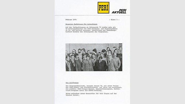 <p>Em fevereiro de 1976, a primeira revista de clientes "PERI Aktuell" foi publicada.</p><br/>